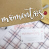 Troquel XL Momentos, para scrapbooking. Diseño de Alúa Cid