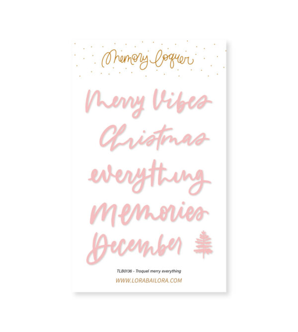 Set de troqueles Merry Everything, de Lora Bailora